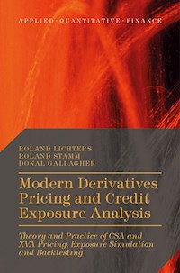 Modern Derivatives Pricing and Credit Exposure Analysis - Roland Lichters - E-Book