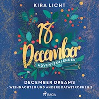 December Dreams - Weihnachten und andere Katastrophen 2 - Kira Licht - Hörbuch