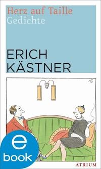 Herz auf Taille - Kästner Erich - E-Book