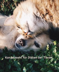 Konjakmehl für Diäten bei Tieren - C. C. Brüchert - E-Book