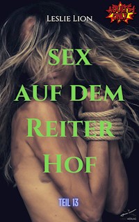 Sex auf dem Reiterhof - Teil 13 von Leslie Lion - Leslie Lion - E-Book