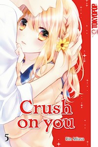 Crush on you 05 - Rin Miasa - E-Book