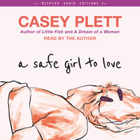 A Safe Girl to Love (Unabridged) - Casey Plett - Hörbuch