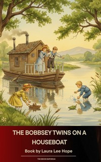 The Bobbsey Twins on a Houseboat - Laura Lee Hope - E-Book
