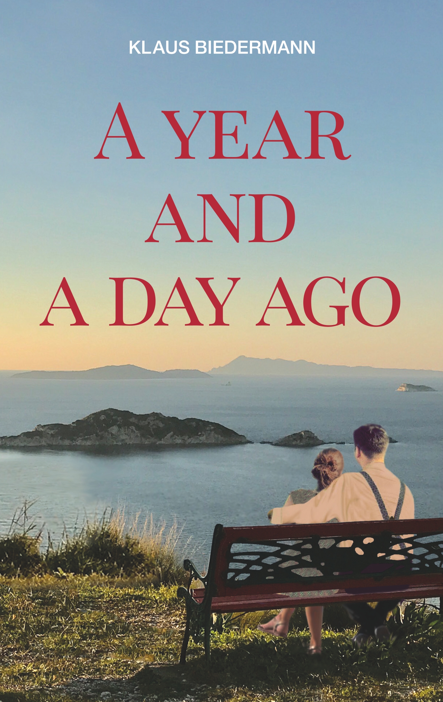 A year and a day ago - Klaus Biedermann - E-Book