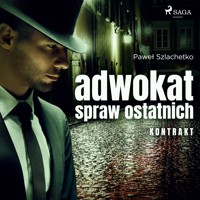 Adwokat spraw ostatnich. Kontrakt - Paweł Szlachetko - Hörbuch