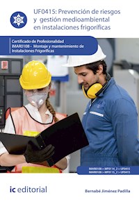 Prevención de riesgos y gestión medioambiental en instalaciones frigoríficas. IMAR0108 - Bernabé Jiménez Padilla - E-Book