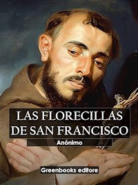 Las florecillas de San Francisco - Anónimo - E-Book