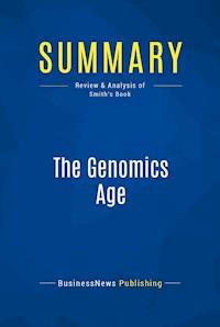 Summary: The Genomics Age - BusinessNews Publishing - E-Book
