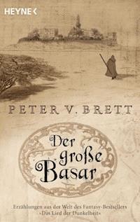 Der große Basar - Peter V. Brett - E-Book