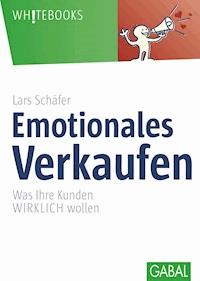 Emotionales Verkaufen - Lars Schäfer - E-Book + Hörbuch