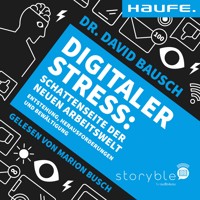 Digitaler Stress - Dr. David Bausch - Hörbuch