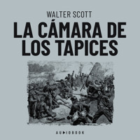La cámara de los tapices (Completo) - Walter Scott - Hörbuch