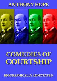 Comedies of Courtship - Anthony Hope - E-Book