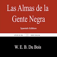 Las Almas de la Gente Negra - W. E. B. Du Bois - E-Book