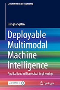 Deployable Multimodal Machine Intelligence - Hongliang Ren - E-Book