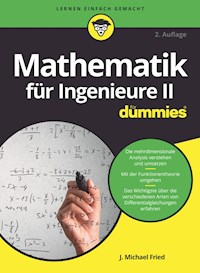 Mathematik für Ingenieure II für Dummies - J. Michael Fried - E-Book