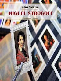 Miguel Strogoff - Julio Verne - E-Book