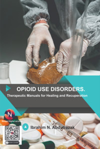 Opioid Use Disorders: - Ibrahim Nugwa Abdulrazak - E-Book