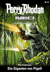 Perry Rhodan Neo 14: Die Giganten von Pigell -  Wim Vandemaan - E-Book + Hörbuch