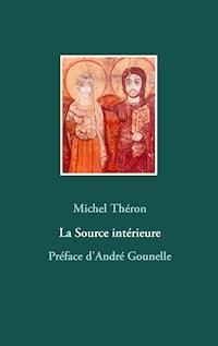 La Source intérieure - Michel Théron - E-Book