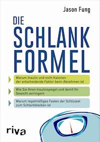 Die Schlankformel - Jason Fung - E-Book