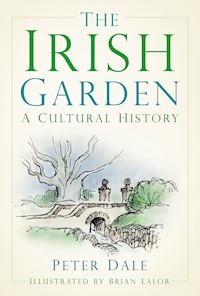 The Irish Garden - Peter Dale - E-Book