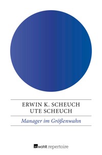 Manager im Größenwahn - Erwin K. Scheuch - E-Book
