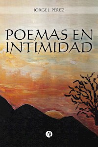 Poemas en intimidad - Jorge Javier Pérez - E-Book