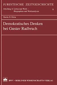 Demokratisches Denken bei Gustav Radbruch - Martin D. Klein - E-Book