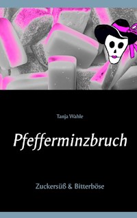 Pfefferminzbruch - Tanja Wahle - E-Book