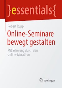 Online-Seminare bewegt gestalten - Robert Rupp - E-Book