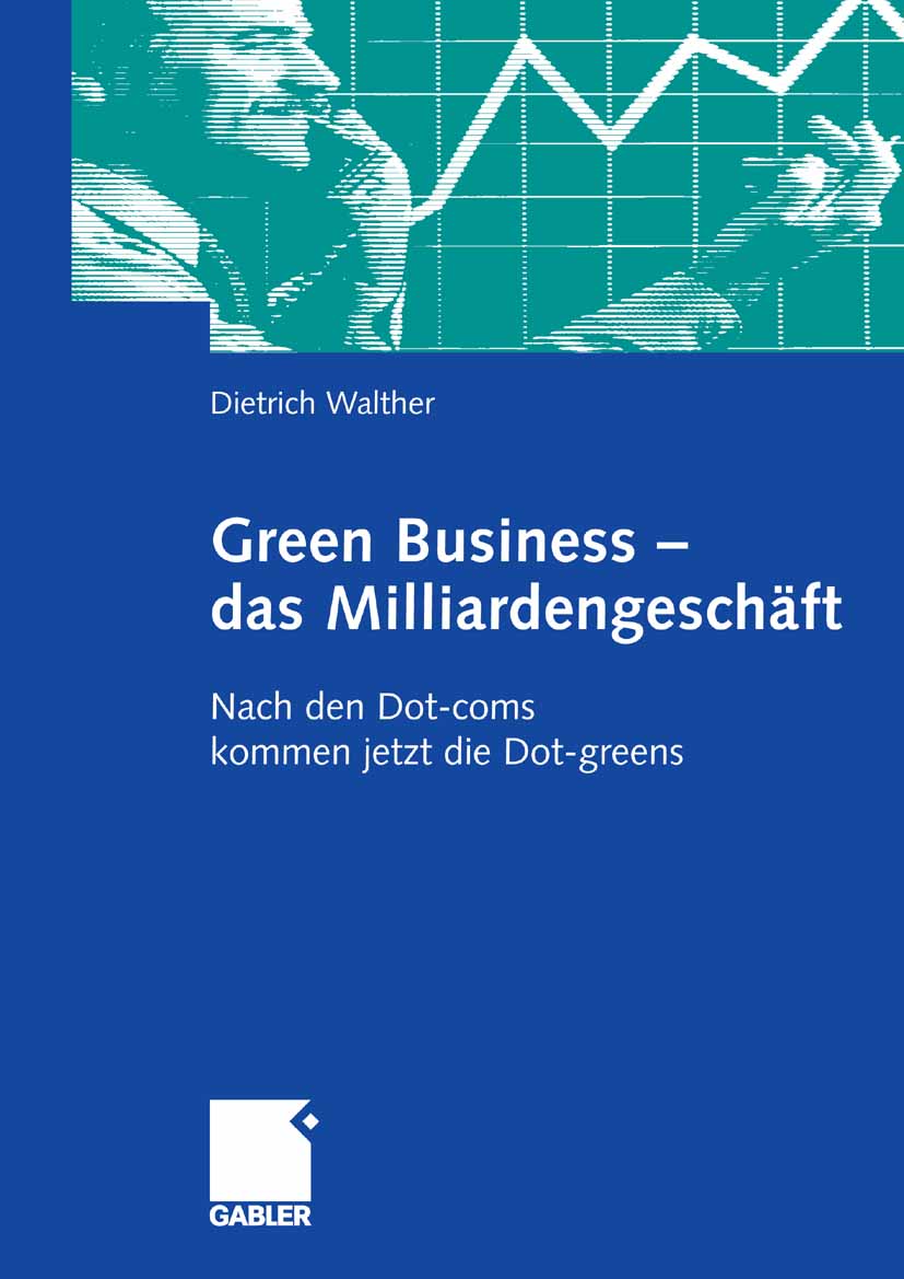 Green Business - das Milliardengeschäft - Dietrich Walther - E-Book