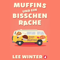 Muffins und ein bisschen Rache - Lee Winter - Hörbuch