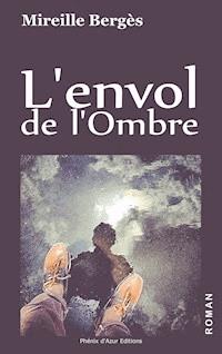 L'envol de l'Ombre - Mireille Bergès - E-Book
