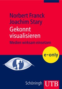 Gekonnt visualisieren - Norbert Franck - E-Book