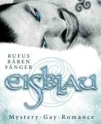 EISBLAU - Rufus Bärenfänger - E-Book
