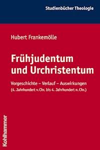 Frühjudentum und Urchristentum - Hubert Frankemölle - E-Book