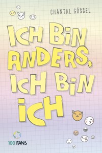 Ich bin anders, ich bin ich - Chantal Gössel - E-Book