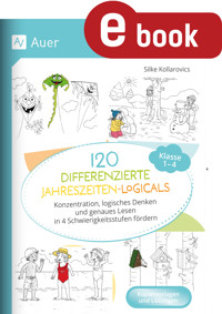 120 differenzierte Jahreszeiten-Logicals Kl. 1-4 - Silke Kollarovics - E-Book