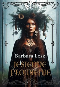 Jesienne płomienie - Barbara Lesz - E-Book