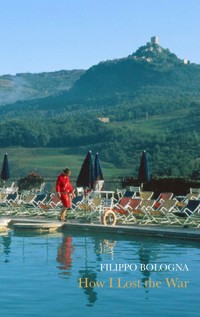 How I Lost The War - Filippo Bologna - E-Book