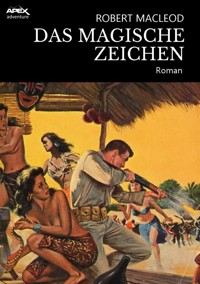 DAS MAGISCHE ZEICHEN - Robert MacLeod - E-Book