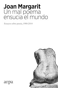 Un mal poema ensucia el mundo - Joan Margarit - E-Book