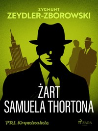 Żart Samuela Thortona - Zygmunt Zeydler-Zborowski - E-Book
