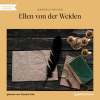 Ellen von der Weiden (Ungekürzt) - Gabriele Reuter - Hörbuch