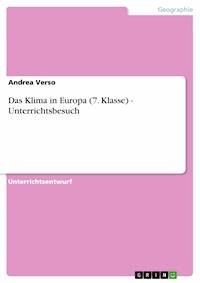Das Klima in Europa (7. Klasse) - Unterrichtsbesuch - Andrea Verso - E-Book
