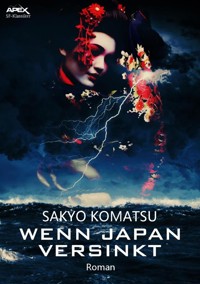 WENN JAPAN VERSINKT - Sakyo Komatsu - E-Book