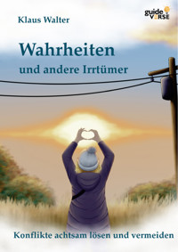Wahrheiten und andere Irrtümer - Klaus Walter - E-Book