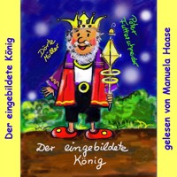 Der eingebildete König - Peter Futterschneider - Hörbuch
